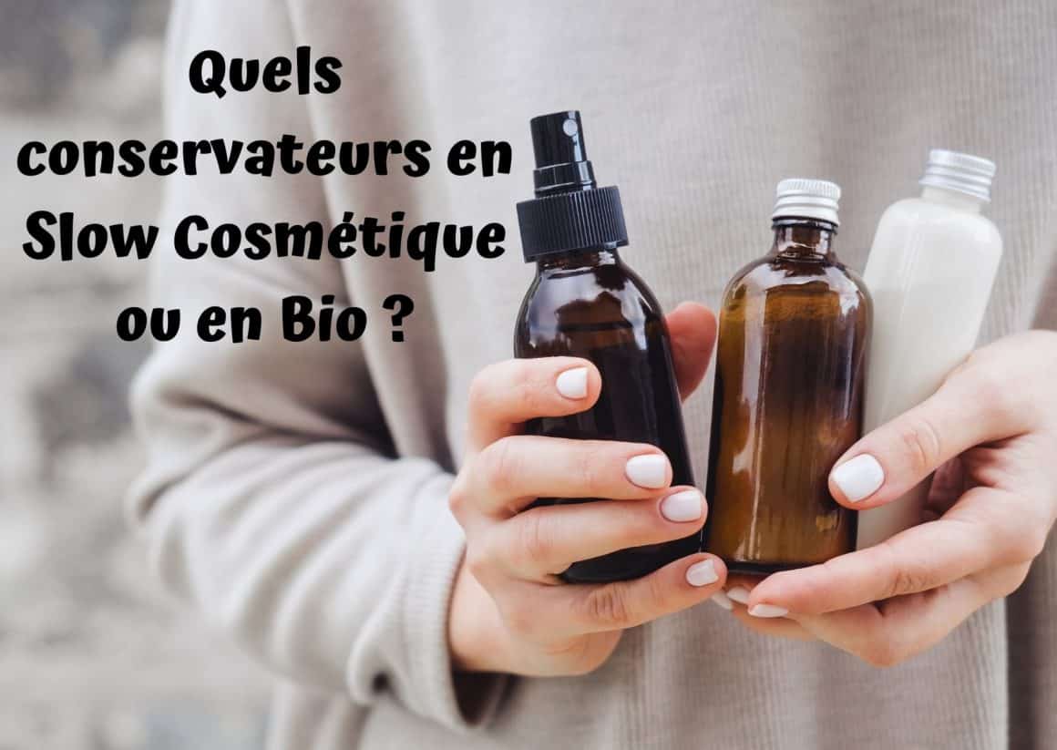 conservateur cosmetique bio conservateurs bio cosmetique